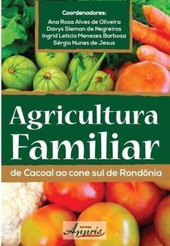 AGRICULTURA FAMILIAR: DE CACOAL AO CONE ...E RONDONIA