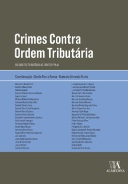 Crimes contra ordem tributária: do direito tributário ao direito penal