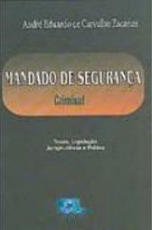 Mandado de Segurança: em Matéria Criminal