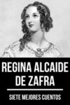 7 mejores cuentos de regina alcaide de zafra