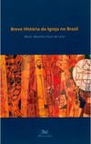 Breve História da Igreja no Brasil