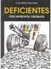 Deficientes: Pitecantropos Oblíquos