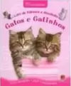 Livro de Adesivos e Atividades - Gatos a Gatinhos