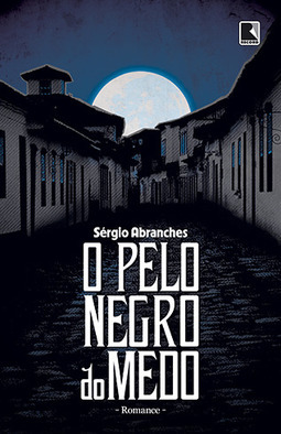 O Pelo Negro Do Medo - Sérgio Abranches
