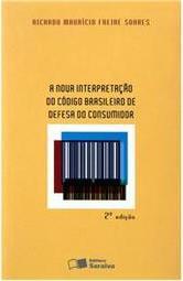 A Nova Interpretação do Código Brasileiro de Defesa do Consumidor