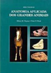 Atlas Colorido de Anatomia Aplicada aos Grandes Animais