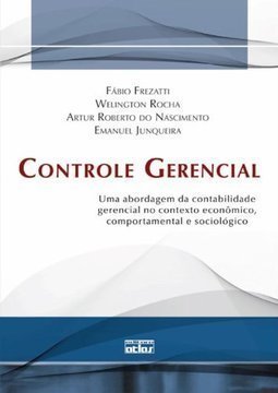 Controle gerencial: Uma abordagem da contabilidade gerencial no contexto econômico, comportamental e sociológico