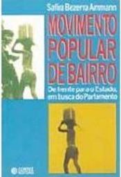 Movimento Popular de Bairro: de Frente para o Estado em Busca do...