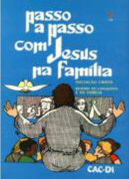 Passo a Passo com Jesus na Família: Roteiro do Catequista e da Família
