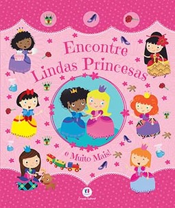 Encontre lindas princesas e muito mais!