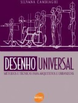 Desenho Universal: Métodos e Técnicas para Arquitetos e Urbanistas