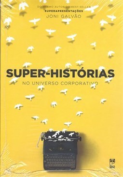 SUPER-HISTORIAS NO UNIVERSO CORPORATIVO?
