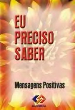 Eu Preciso Saber: Mensagens Positivas