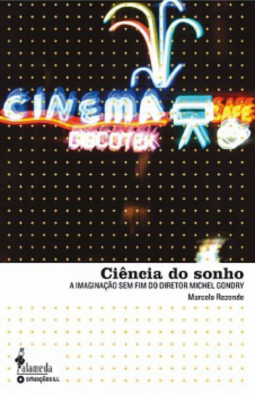 Ciência do sonho: a imaginação sem fim do diretor Michel Gondry