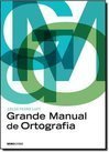 GRANDE MANUAL DE ORTOGRAFIA