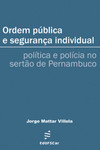 Ordem pública e segurança individual: política e polícia no sertão de Pernambuco