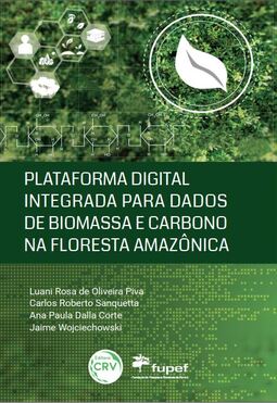 Plataforma digital integrada para dados de biomassa e carbono na Floresta Amazônica