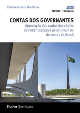 Contas dos governantes: apreciação das contas dos chefes de poder executivo pelos tribunais de contas do Brasil