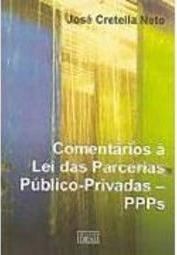 Comentários à Lei das Parcerias Público - Privadas - PPPS