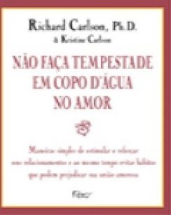 Não Faça Tempestade em Copo D´água no Amor