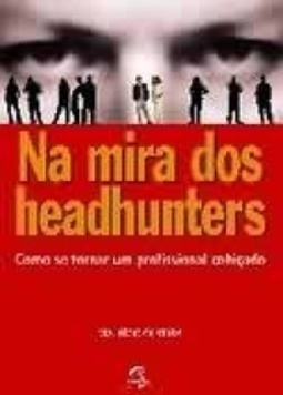 Na mira dos headhunters