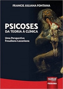 Psicoses. Da Teoria à Clínica.