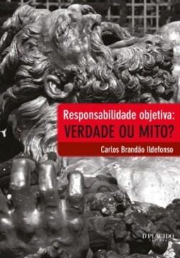 Responsabilidade objetiva: verdade ou mito?