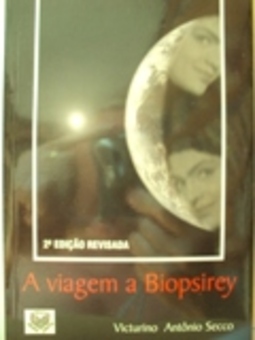 A Viagem a Biopsirey: Uma experiência além dos sentidos comuns.