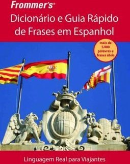 DICIONARIO E GUIA RAPIDO DE FRASES EM ESPANHOL