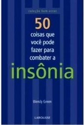 50 coisas que você  pode fazer para combater a insônia 