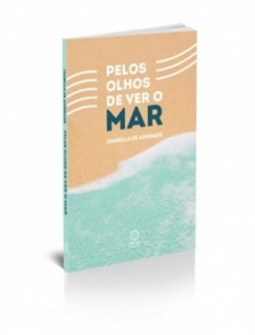 Pelos olhos de ver o mar