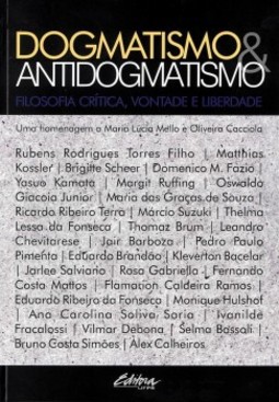 Dogmatismo e antidogmatismo: Filosofia crítica, vontade e liberdade