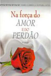 Na Força do Amor e do Perdão