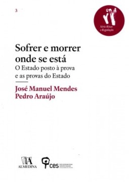 Sofrer e morrer onde se está: o Estado posto à prova e as provas do Estado