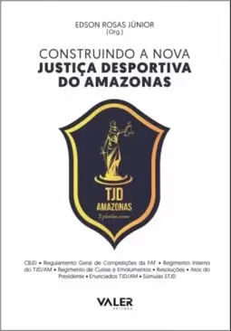 Construindo a nova justiça desportiva do Amazonas