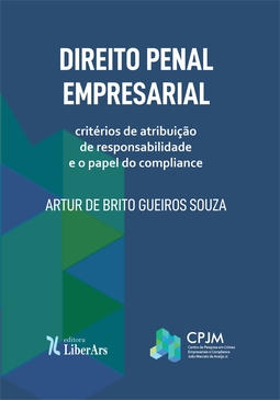 Direito penal empresarial: critérios de atribuição de responsabilidade e o papel do compliance