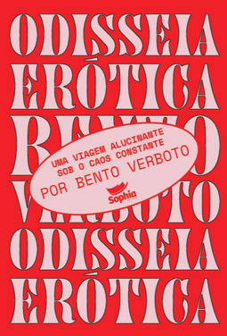 Odisseia erótica: uma viagem alucinante sob o caos constante