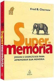 Supermemória: Jogos e Exercícios para Aprimorar Sua Memória