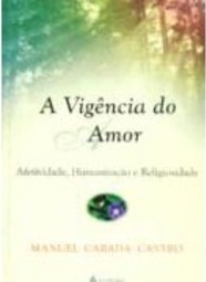 Vigência do Amor: Afetividade, Humanização e Relig