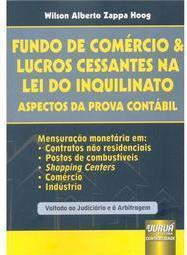 Fundo de Comercio & Lucros Cessantes na Lei do Inquilinato