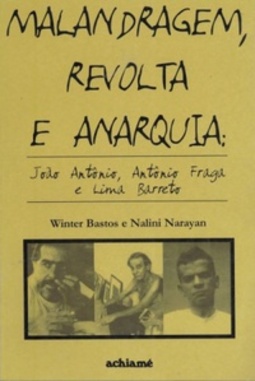 Malandragem, Revolta e Anarquia