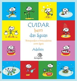Cuidar bem das águas: Brinquedos e brincadeiras com água