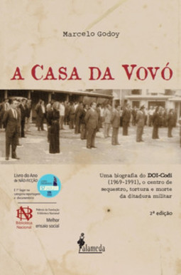 A casa da vovó: uma biografia do DOI-Codi (1969-1991), o centro de sequestro, tortura e morte da ditadura militar