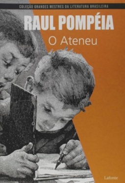 O Ateneu (Grandes mestres da literatura brasileira)