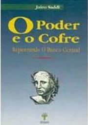 O Poder e o Cofre: Repensando o Banco Central
