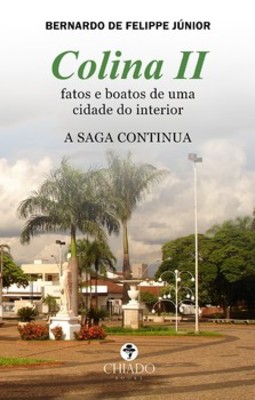 Colina II: fatos e boatos de uma cidade do interior - A saga continua