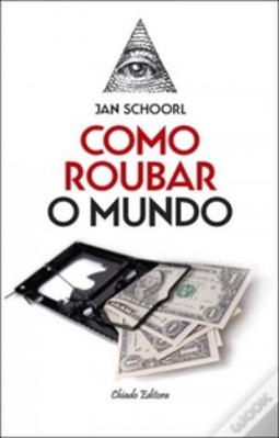Como roubar o mundo