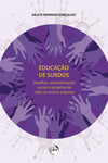 Educação de surdos: desafios, representações sociais e projetos de vida no ensino superior