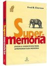 Supermemória: Jogos e Exercícios para Aprimorar Sua Memória