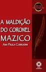 A MALDICAO DO CORONEL MAZICO
